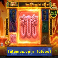 futemax.com futebol ao vivo